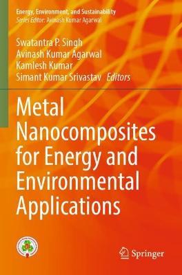 Metal Nanocomposites for Energy and Environmental Applications - cover