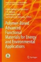Polymer-Based Advanced Functional Materials for Energy and Environmental Applications - cover