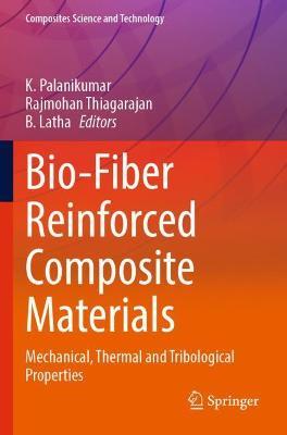 Bio-Fiber Reinforced Composite Materials: Mechanical, Thermal and Tribological Properties - cover
