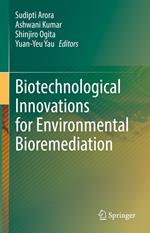 Biotechnological Innovations for Environmental Bioremediation