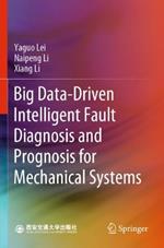 Big Data-Driven Intelligent Fault Diagnosis and Prognosis for Mechanical Systems