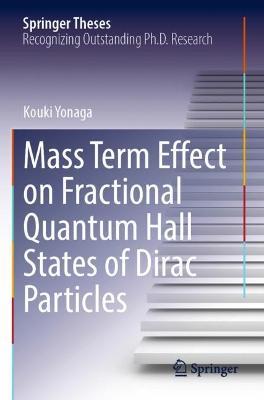 Mass Term Effect on Fractional Quantum Hall States of Dirac Particles - Kouki Yonaga - cover