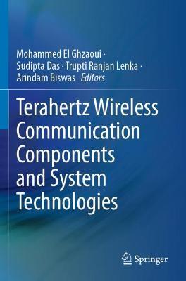 Terahertz Wireless Communication Components and System Technologies - cover