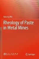 Rheology of Paste in Metal Mines - Aixiang Wu - cover