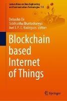 Blockchain based Internet of Things - cover