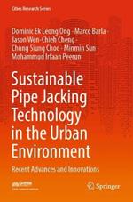 Sustainable Pipe Jacking Technology in the Urban Environment: Recent Advances and Innovations