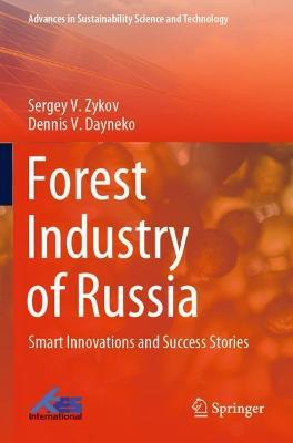 Forest Industry of Russia: Smart Innovations and Success Stories - Sergey V. Zykov,Dennis V. Dayneko - cover