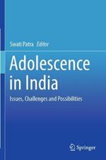 Adolescence in India: Issues, Challenges and Possibilities