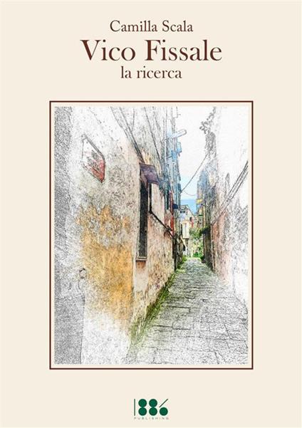 Vico Fissale. La ricerca - Camilla Scala - copertina