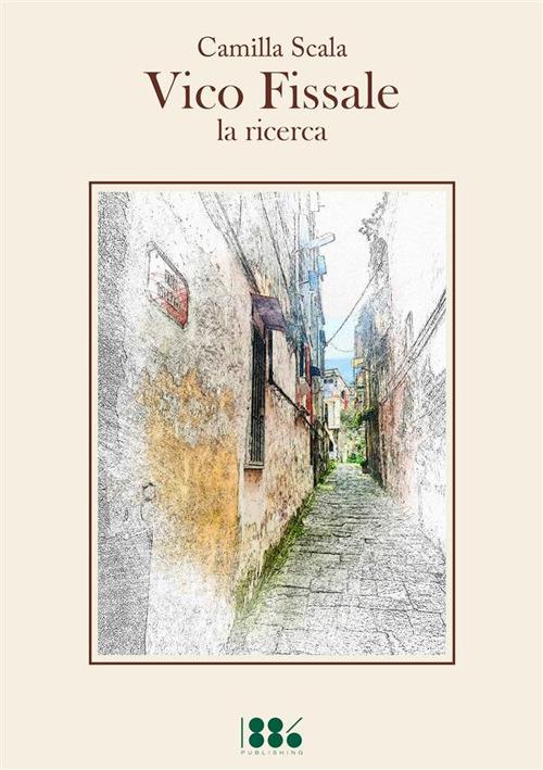 Vico Fissale. La ricerca - Camilla Scala - copertina