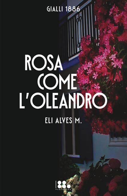 Rosa come l'oleandro - Eli Alves M - copertina