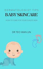 Dermatologist's Tips: Baby Skincare - How to Care for your Child's Skin