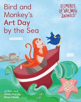 Bird and Monkey’s Art Day by the Sea - Dinaz Cassim - cover