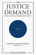 The Justice Demand: Social Justice & the Singapore Church