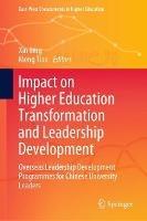 Impact on Higher Education Transformation and Leadership Development: Overseas Leadership Development Programmes for Chinese University Leaders