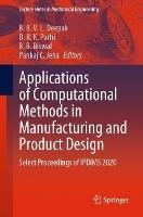 Applications of Computational Methods in Manufacturing and Product Design: Select Proceedings of IPDIMS 2020 - cover