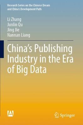 China’s Publishing Industry in the Era of Big Data - Li Zhang,Junlin Qu,Jing Jie - cover