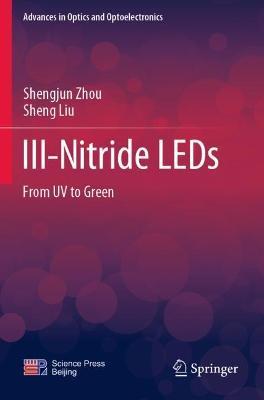 III-Nitride LEDs: From UV to Green - Shengjun Zhou,Sheng Liu - cover
