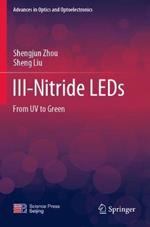 III-Nitride LEDs: From UV to Green