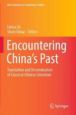 Encountering China’s Past: Translation and Dissemination of Classical Chinese Literature