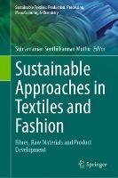 Sustainable Approaches in Textiles and Fashion: Fibres, Raw Materials and Product Development - cover