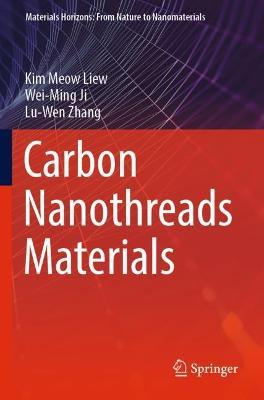 Carbon Nanothreads Materials - Kim Meow Liew,Wei-Ming Ji,Lu-Wen Zhang - cover