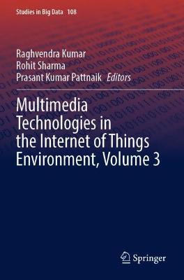 Multimedia Technologies in the Internet of Things Environment, Volume 3 - cover