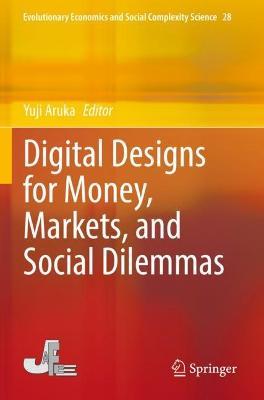 Digital Designs for Money, Markets, and Social Dilemmas - cover