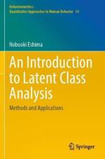 An Introduction to Latent Class Analysis: Methods and Applications