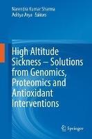 High Altitude Sickness – Solutions from Genomics, Proteomics and Antioxidant Interventions - cover