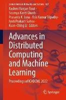 Advances in Distributed Computing and Machine Learning: Proceedings of ICADCML 2022