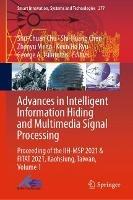 Advances in Intelligent Information Hiding and Multimedia Signal Processing: Proceeding of the IIH-MSP 2021 & FITAT 2021, Kaohsiung, Taiwan, Volume 1 - cover
