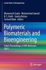 Polymeric Biomaterials and Bioengineering: Select Proceedings of APA Bioforum 2021