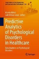 Predictive Analytics of Psychological Disorders in Healthcare: Data Analytics on Psychological Disorders - cover