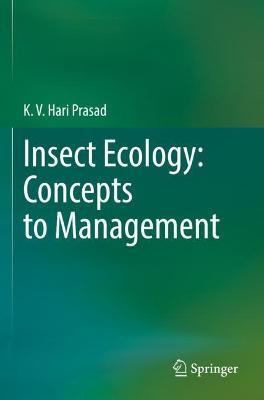 Insect Ecology: Concepts to Management - K. V. Hari Prasad - cover