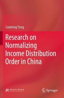 Research on Normalizing Income Distribution Order in China - Canming Yang - cover