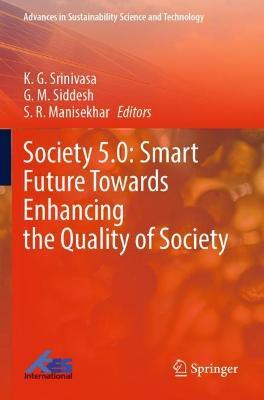 Society 5.0: Smart Future Towards Enhancing the Quality of Society - cover
