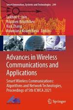 Advances in Wireless Communications and Applications: Smart Wireless Communications: Algorithms and Network Technologies, Proceedings of 5th ICWCA 2021