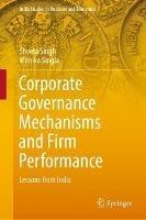 Corporate Governance Mechanisms and Firm Performance: Lessons from India - Shveta Singh,Monika Singla - cover