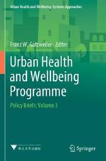 Urban Health and Wellbeing Programme: Policy Briefs: Volume 3