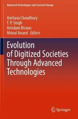 Evolution of Digitized Societies Through Advanced Technologies - cover