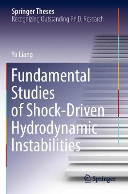 Fundamental Studies of Shock-Driven Hydrodynamic Instabilities - Yu Liang - cover