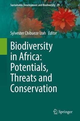 Biodiversity in Africa: Potentials, Threats and Conservation - cover