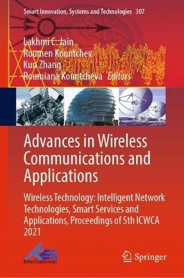 Advances in Wireless Communications and Applications: Wireless Technology: Intelligent Network Technologies, Smart Services and Applications, Proceedings of 5th ICWCA 2021 - cover