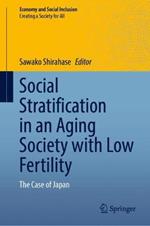 Social Stratification in an Aging Society with Low Fertility: The Case of Japan