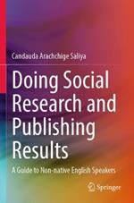 Doing Social Research and Publishing Results: A Guide to Non-native English Speakers
