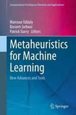 Metaheuristics for Machine Learning: New Advances and Tools