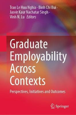 Graduate Employability Across Contexts: Perspectives, Initiatives and Outcomes - cover