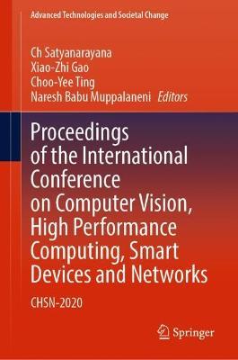Proceedings of the International Conference on Computer Vision, High Performance Computing, Smart Devices and Networks: CHSN-2020 - cover