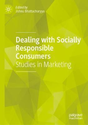 Dealing with Socially Responsible Consumers: Studies in Marketing - cover